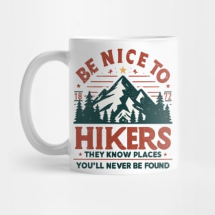 Be Nice to Hikers Embracing Kindness on the Hiking Path Mug